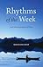 Rhythms of the Week: And Other Explorations of Time