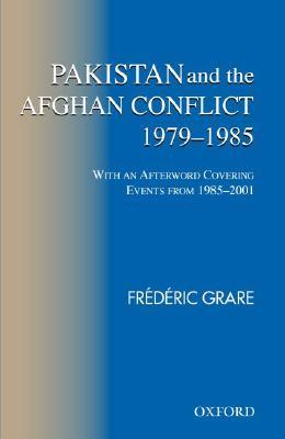 Pakistan and the Afghan Conflict 1979-1985 (Hardcover)