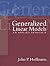 Generalized Linear Models by John P. Hoffmann