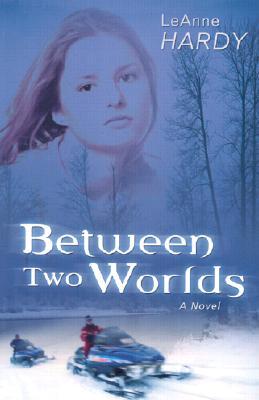 Between Two Worlds: A Novel (Paperback)