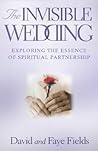 THE INVISIBLE WEDDING: Exploring the Essence of Spiritual Partnership