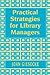 Practical Strategies for Library Managers