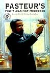 Pasteur's Fight Against Microbes