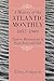 A History of the "Atlantic Monthly," 1857-1909 by Ellery Sedgwick