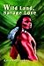 Wild Land, Savage Love