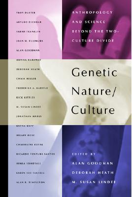Genetic Nature/Culture: Anthropology and Science beyond the Two-Culture Divide (Paperback)
