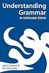 Understanding Grammar in Scotland Today