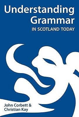 Understanding Grammar in Scotland Today (Paperback)