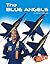 The Blue Angels by Carrie A. Braulick The Blue Angels by Carrie A. Braulick