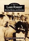 Lake Forest: Estates, People and Culture (Images of America: Illinois)