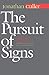 The Pursuit of Signs by Jonathan D. Culler