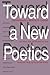 Toward a New Poetics: Contemporary Writing in France