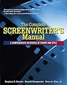 Complete Screenwriter's Manual: A Comprehensive Reference of Format and Style, the