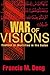 War of Visions: Conflict of...