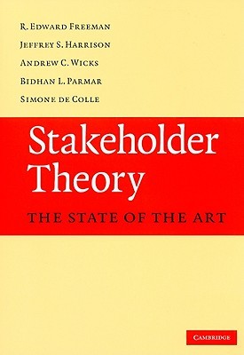 Stakeholder Theory: The State of the Art (Paperback)