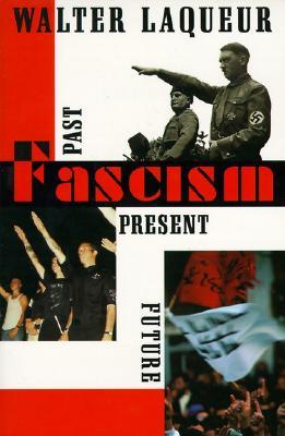 Fascism: Past, Present, Future (Paperback)