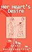 Her Heart's Desire by Greta Bondieumaitre