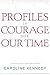 Profiles in Courage For Our Time
