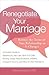 Renegotiate Your Marriage: ...