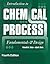 Introduction to Chemical Process: Fundamentals and Design