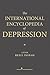 The International Encyclopedia of Depression by Rick E. Ingram