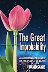 The Great Improbability by David  Sayre