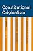 Constitutional Originalism: A Debate