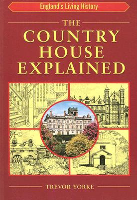 The Country House Explained (England's Living History)