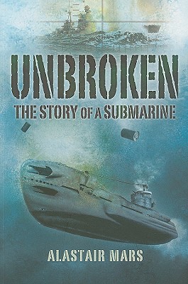 Unbroken: The Story of a Submarine (Paperback)