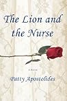 The Lion and the Nurse by Patty Apostolides