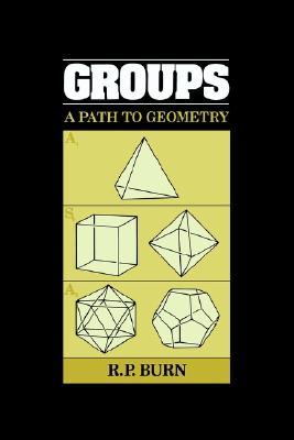 Groups: A Path to Geometry (Paperback)
