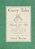 Gerry Tales: How I Lived Happily Ever After Despite Stabbing Myself in the Back, Scalding My Cojones, and Really Pissing Off My Wife During Childbirth