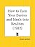 How to Turn Your Desires and Ideals Into Realities by Brown Landone