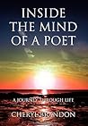 Inside the Mind of A Poet: A Journey through Life