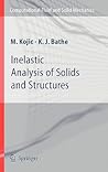 Inelastic Analysis of Solids and Structures (Computational Fluid and Solid Mechanics)
