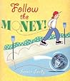 Follow the Money! by Loreen Leedy