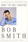 Way to Go, Smith: Lambda Award-Nominated Comic Essays on Gay Adolescence with Ingeniously Ironic and Nostalgic Humor Way to Go, Smith: Lambda Award-Nominated Comic Essays on Gay Adolescence with Ingeniously Ironic and Nostalgic Humor