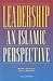 Leadership: An Islamic Pers...