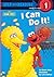 I Can Do It! (Sesame Street Step into Reading)
