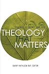 Theology That Matters: Ecology, Economy And God