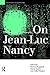 On Jean-Luc Nancy: The Sense of Philosophy (Warwick Studies in European Philosophy)
