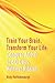 Train Your Brain, Transform Your Life: Conquer Attention Deficit Hyperactivity Disorder in 60 Days, Without Ritalin