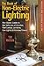 The Book of Non-Electric Lighting: The Classic Guide to the Safe Use of Candles, Fuel Lamps, Lanterns, Gas Lights, & Fireview Stoves