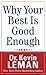Why Your Best is Good Enough