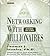 Networking With Millionaires: ...And Their Advisors