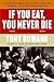If You Eat, You Never Die: ...