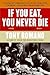 If You Eat, You Never Die: Joyous and Heartbreaking Stories of First-Generation Italian American Family Life in Chicago