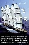 Mine's Bigger: Tom Perkins and the Making of the Greatest Sailing Machine Ever Built Mine's Bigger: Tom Perkins and the Making of the Greatest Sailing Machine Ever Built