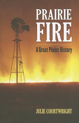 Prairie Fire: A Great Plains History (Hardcover)