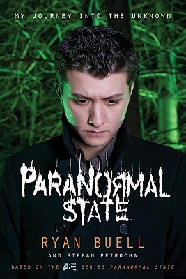 Paranormal State: My Journey into the Unknown – An Investigator's Account of Ghosts, Supernatural Encounters, and PRS (Paperback)